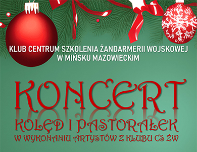 Na zielonym tle. Na górze gałązki świerkowe z czerwonymi i czerwono-białymi bombkami. Na środku napis koncert