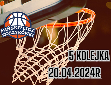 Zdjęcie kosza do koszykówki. Obok napis "5 kolejka Mińskiej Ligi Koszykówki".
