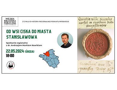 Po lewej na białym tle treści. Po środku mapa z zaznaczonym na czerwono wycinkiem oraz w małym kole zdjęcie mężcyznzy. Po prawej zdjęcie okrągłego odlewu pieczęci