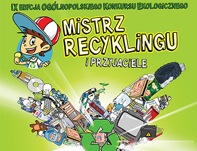 IX Ogólnopolski Konkurs Edukacji Ekologicznej dla dzieci - Mistrz Recyklingu i Przyjaciele 2022