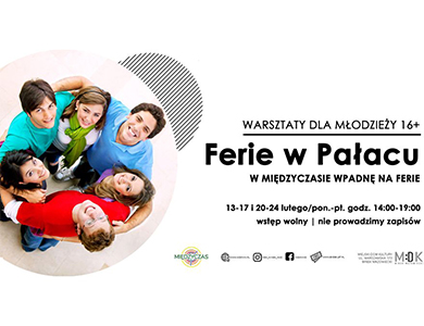 Ferie w MDK - warsztaty dla młodzieży 16+