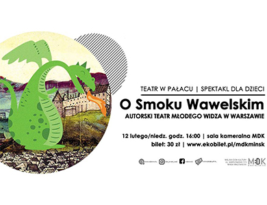 O Smoku Wawelskim teatr w pałacu - spektakl w pałacu