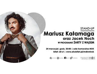 Mariusz Kałamaga "Żarty z Wąsem" - Stand Up w MDK