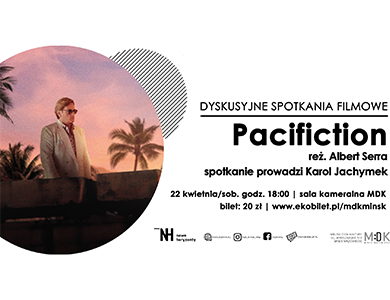 Pacifiction | DYSKUSYJNE SPOTKANIA FILMOWE
