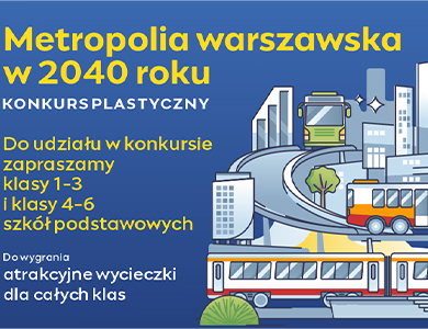 Konkurs dla uczniów szkół podstawowych „Metropolia warszawska w 2040 roku”