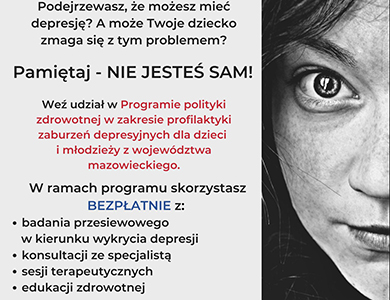 Program polityki zdrowotnej w zakresie profilaktyki zaburzeń depresyjnych dla dzieci i młodzieży  z województwa mazowieckiego na lata 2022-2024