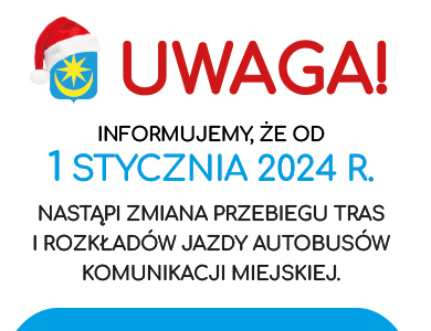 Zmiana przebiegu tras i rozkładów jazdy autobusów komunikacji miejskiej od 1.01.2024 r.