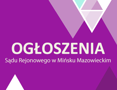 Ogłoszenie Sądu Rejonowego w Mińsku Mazowieckim - sygn. I Ns 802/23
