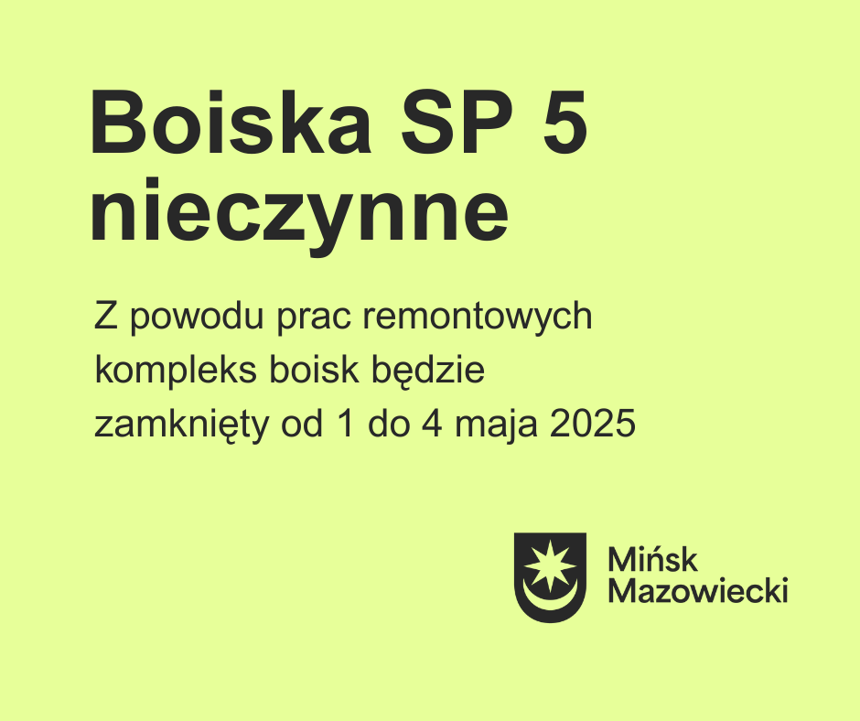 Na zielonym tle napis boiska SP 5 nieczynne z powodu prac remontowych. W prawym dolnym rogu czarny logotyp