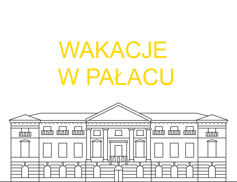 Na białym tle napis "wakacje w pałacu". Na dole graficznie przedstawiony zabytkowy pałac.
