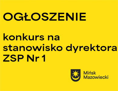na żółtym tle napis ogłoszenie konkursu na stanowisko dyrektora ZSP nr 1. W prawym-dolnym rogu czarny sygnet miasta