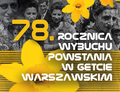 78. rocznica wybuchu powstania w getcie warszawskim
