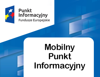 Punkt Informacyjny Funduszy Europejskich zaprasza do wizyty w Mobilnym Punkcie Informacyjnym