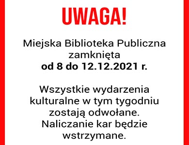 UWAGA! Biblioteka będzie zamknięta od 8 do 12 grudnia.