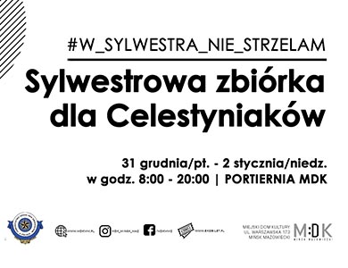 Sylwestrowa zbiórka dla Celestynowa z MDK