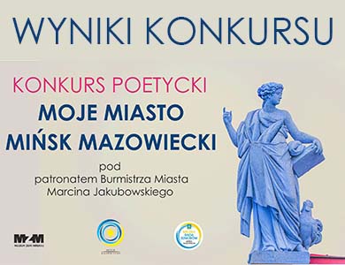 Wyniki konkursu „ Moje Miasto Mińsk Mazowiecki”