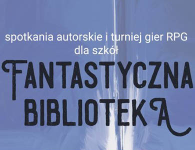 Festiwal literacki dla dzieci "Fantastyczna Biblioteka"