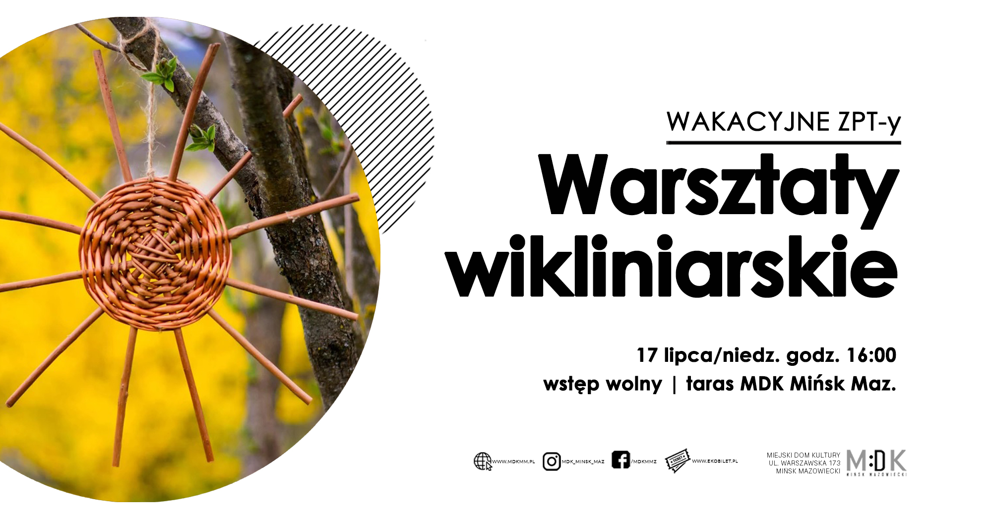 Wasztaty wikliniarskie - wakacyjne ZPT-y w MDK 17.07.2022