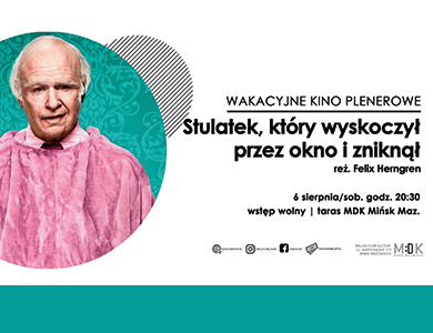 Stulatek, który wyskoczył przez okno i zniknął - wakacyjne kino plenerowe w MDK 6.08.2022