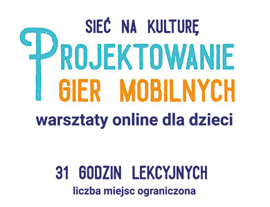 Sieć na Kulturę - projektowanie gier mobilnych online - MBP w Mińsku Mazowiecki