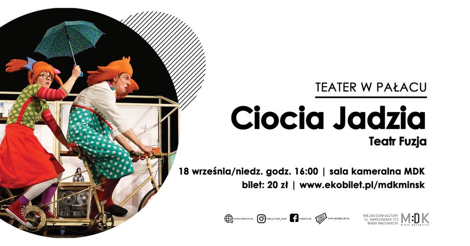 Ciocia Jadzia - Teatr w pałacu - spektakl dla dzieci w MDK 18.09.2022