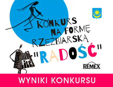 Wyniki konkursu na formę rzeźbiarską „Radość”