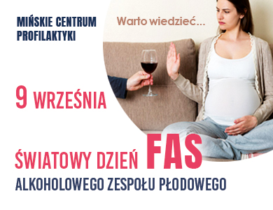 9 września Światowy Dzień FAS - Alkoholowego Zespołu Płodowego