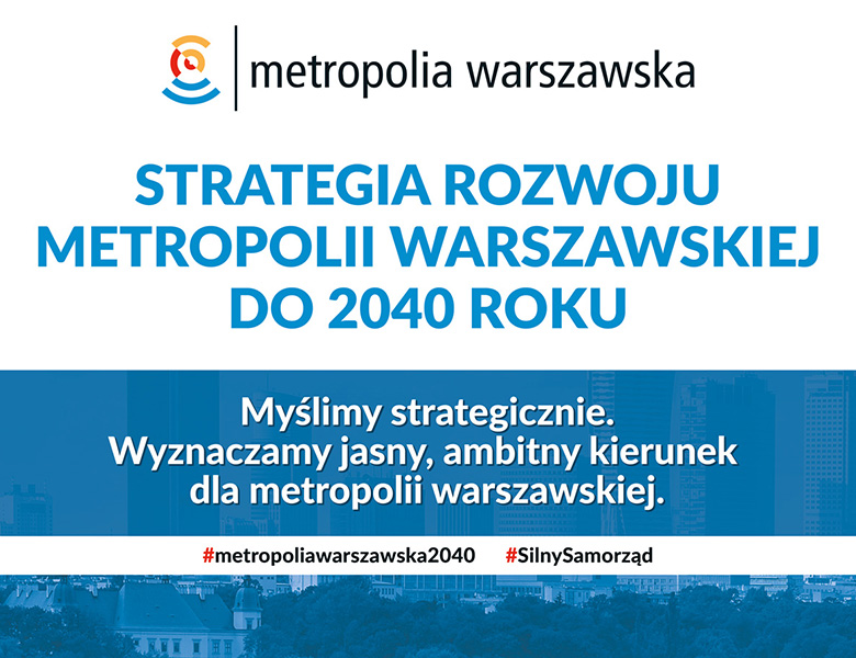 Strategia rozwoju metropolii warszawskiej do 2040 roku  – zaproszenie dla mieszkańców na konferencję inaugurującą